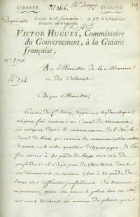Lettre de Victor Hugues, commissaire du gouvernement en Guyane, au ministre de la Marine et des Colonies.