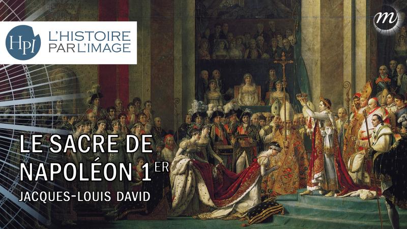 Le sacre de l'empereur Napoléon Ier : une œuvre clé