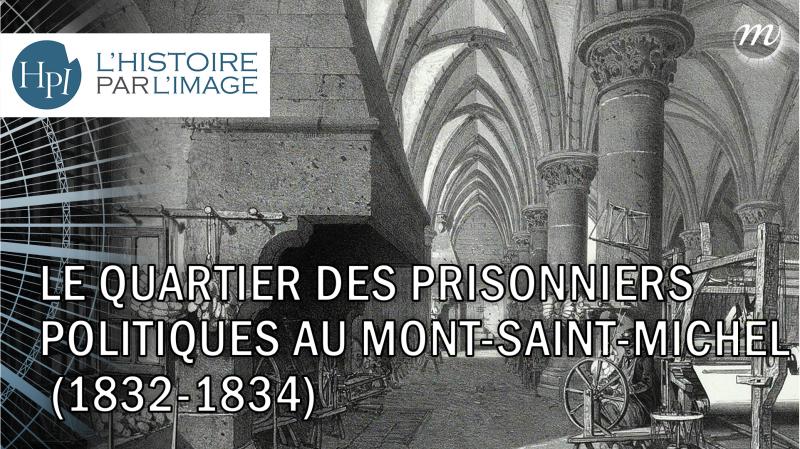 Le quartier des prisonniers politiques au Mont-Saint-Michel (1832-1834)