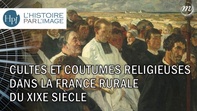 Cultes et coutumes religieuses dans la France rurale du XIXe siècle