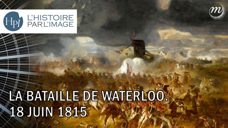 La Bataille De Waterloo 18 Juin 1815 Histoire Analysée En Images Et œuvres Dart 